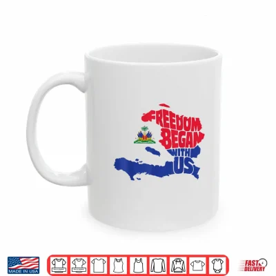 Mug Freedom Began with Us Haitian Flag Day Haiti Map Men Women Shirt