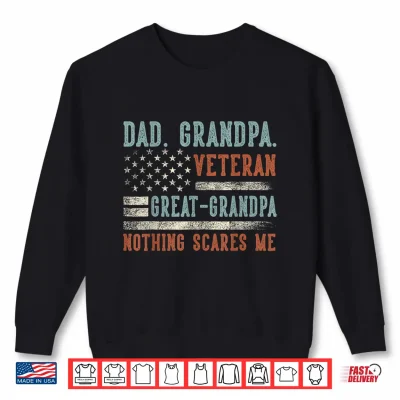Sweatshirt Grandpa Veteran Great Grandpa US Flag Gifts Dad Fathers Day Shirt