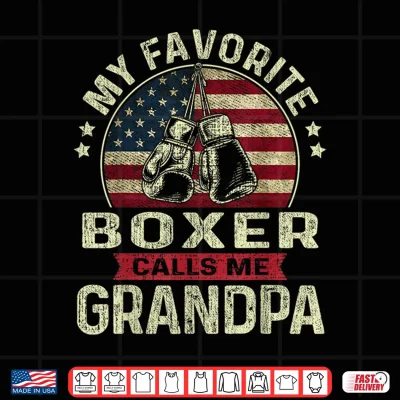 Design Fathers Day Boxing My Favorite Boxer Calls Me Grandpa Flag Shirt