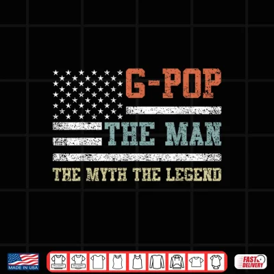 Design G pop The Man The Myth The Legend Us Flag Fathers Day Shirt