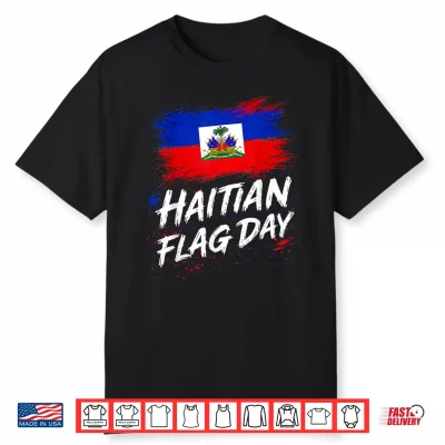 Haitian Flag Day First Black Republic Haiti Pride Men Women Shirt