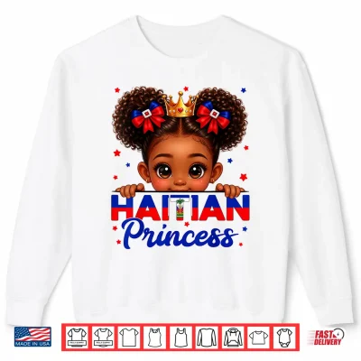 Haitian Princess Haitian Flag Day Pride 1804 Haiti Women Shirt 2 Sweatshirt Haitian Princess Haitian Flag Day Pride 1804 Haiti Women Shirt