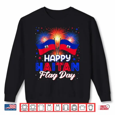 Sweatshirt Happy Haitian Flag Day Independence Republic Men Women Kid Shirt
