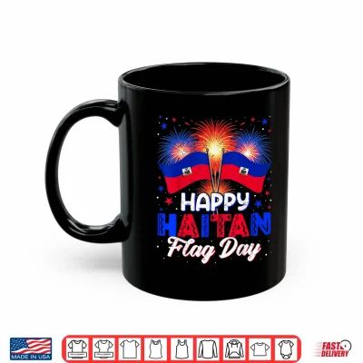 Mug Happy Haitian Flag Day Independence Republic Men Women Kid Shirt