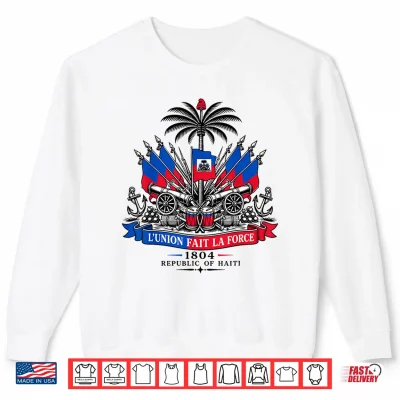 Sweatshirt LUnion Fait La Force Haiti Haitian Flag Day Shirt