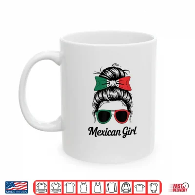 Mug Mexican Girl Mexico National Flag Match Favorite Game Day Shirt