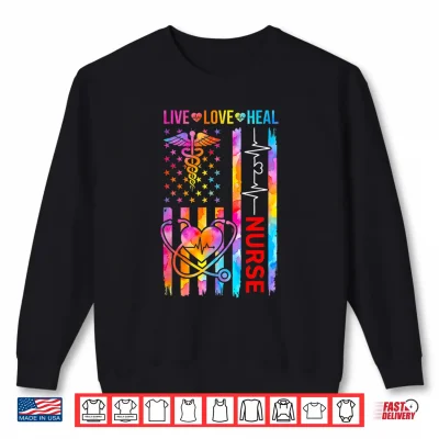 Sweatshirt Nurse Week Nurse Appreciation Day USA Flag Colorful Shirt