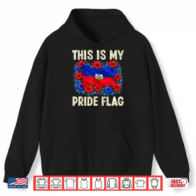 Hoodie This is My Pride Flag Haitian Haiti Pride Men Women Shirt