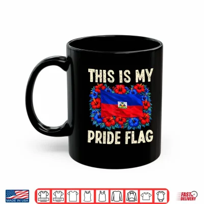Mug This is My Pride Flag Haitian Haiti Pride Men Women Shirt