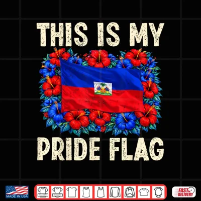 Design This is My Pride Flag Haitian Haiti Pride Men Women Shirt