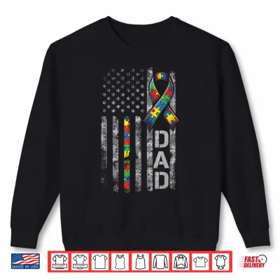 Sweatshirt Autism Awareness Dad USA Flag Fathers Day Daddy Men Gifts Shirt