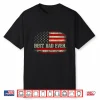 Mens Best Dad Ever With Us American Flag Funny Fathers Day Dad Shirt