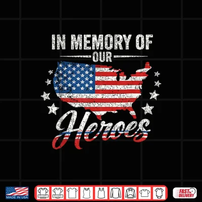 Design Memorial Day in Memory Heroes Patriotic Flag Design Shirt