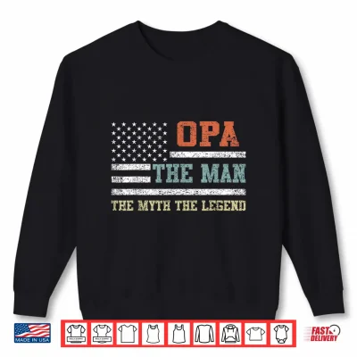 Sweatshirt Opa The Man The Myth The Legend Us Flag Fathers Day Shirt