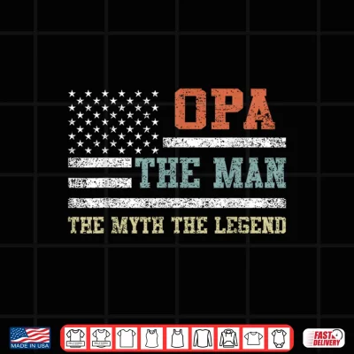 Design Opa The Man The Myth The Legend Us Flag Fathers Day Shirt