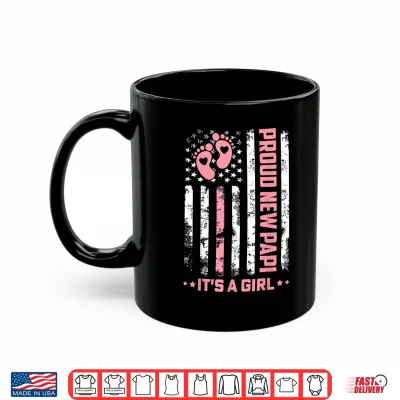 Mug Proud New Papi Girl Baby First Fathers Day American Flag Shirt