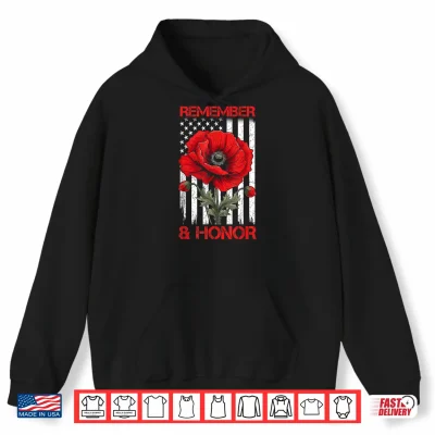 Hoodie Remember and Honor Red Poppy Flower Flag USA Memorial Day Shirt