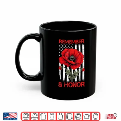 Mug Remember and Honor Red Poppy Flower Flag USA Memorial Day Shirt