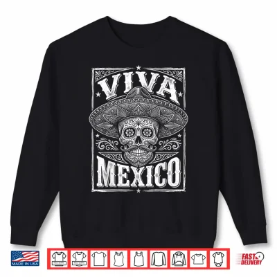 Sweatshirt Viva Mexico Sugar Skull Sombrero Mustache Cinco de Mayo Shirt