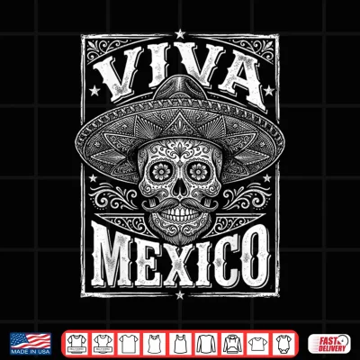 Design Viva Mexico Sugar Skull Sombrero Mustache Cinco de Mayo Shirt