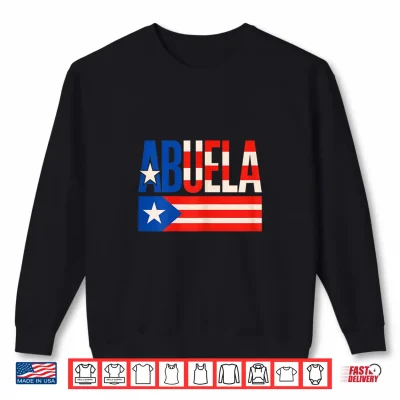 Sweatshirt Abuela Puerto Rico Flag Pride Mothers Day Puerto Rican Women Shirt