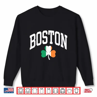 Sweatshirt Boston St Patricks Day Shamrock Irish Flag Shirt