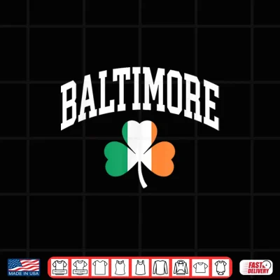 Design Baltimore St Patricks Day Shamrock Irish Flag Shirt