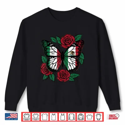 Sweatshirt Mexican Flag Independence Day Red Roses Butterfly Heritage Shirt