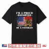 Proud Daughter Veteran Day American Flag Military Shirt