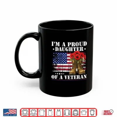 Mug Proud Daughter Veteran Day American Flag Military Shirt