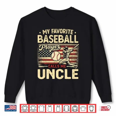 Sweatshirt Vintage My Favorite Baseball Player Calls Me Uncle US Flag Shirt