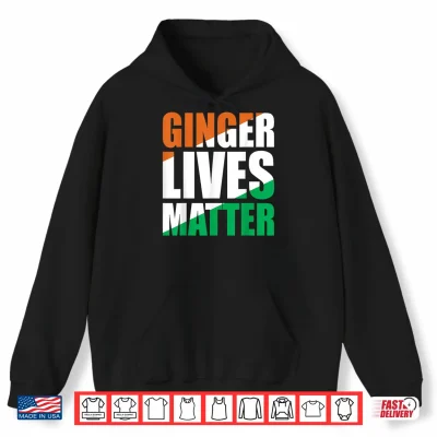 Hoodie Ginger Lives Matter St Patricks Day Irish Flag Redhead Shirt