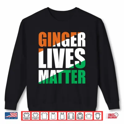 Sweatshirt Ginger Lives Matter St Patricks Day Irish Flag Redhead Shirt