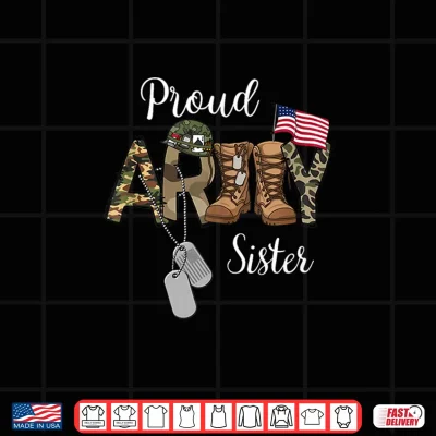 Design Proud Army Sister Camo Military Dog Tag US Flag Veterans Day Shirt