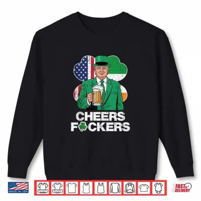 Sweatshirt St Patricks Day Trump Cheers US Flag Saint Paddys Men Women Shirt