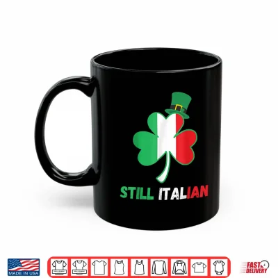 Mug Still Italian Shamrock St Patricks Day Italy Flag Shirt