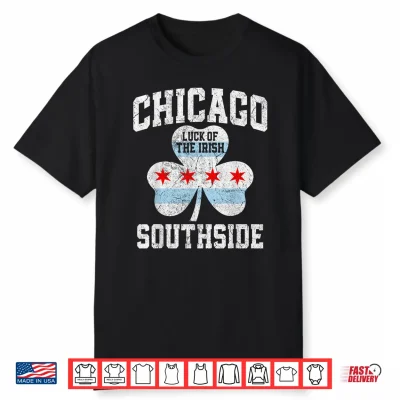 Chicago Southside Funny Chicago Flag St Patricks Day Shirt
