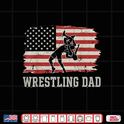 Design Wrestling Dad US Flag Fathers Day Funny Retro Wrestling Fans Shirt