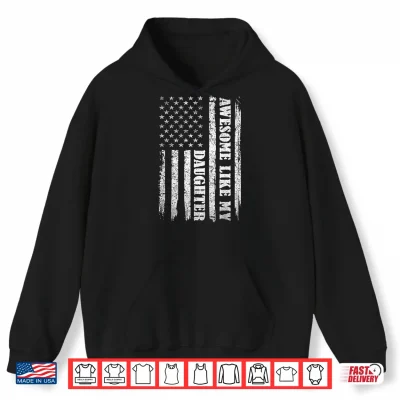 Hoodie Awesome Like My Daughter Gifts Men Funny for Dad Fathers Day Shirt
