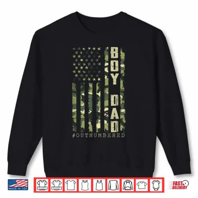 Sweatshirt Dad of Boy Outnumbered Camo US Flag Fathers Day Military Dad Shirt