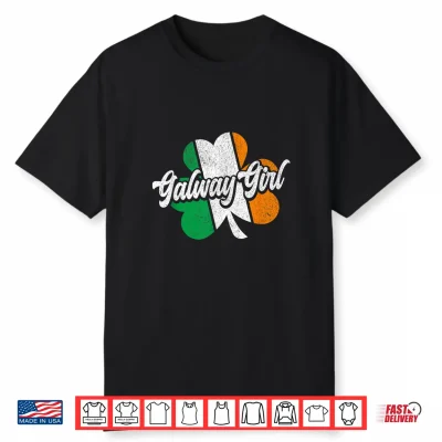 Galway Girl Irish Flag Ireland Funny St Patrick’S Day Womens Shirt