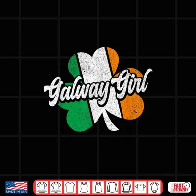 Design Galway Girl Irish Flag Ireland Funny St Patricks Day Womens Shirt