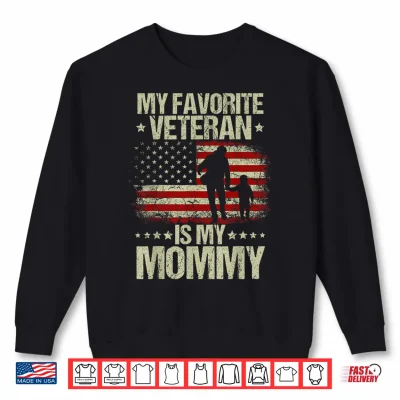 Sweatshirt My Favorite Veteran is MyMommy American Flag Veteran Day Shirt