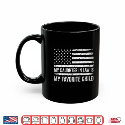 Mug My Daughter in Law is My Favorite Child Fathers Day USA Flag Shirt