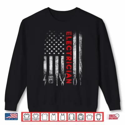 Sweatshirt Patriotic Electrician American Flag Fathers Day Shirt