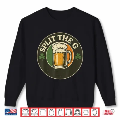 Sweatshirt Split The G Irish Drinking St Patrick Day Beer Ireland Flag Shirt