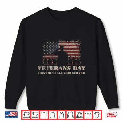 Sweatshirt Veterans Day Honoring All Who Served Patriotic Flag Soldier Shirt