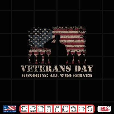 Design Veterans Day Honoring All Who Served Patriotic Flag Soldier Shirt