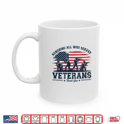 Mug Honoring All Who Served Thank You Veterans Day Shirt