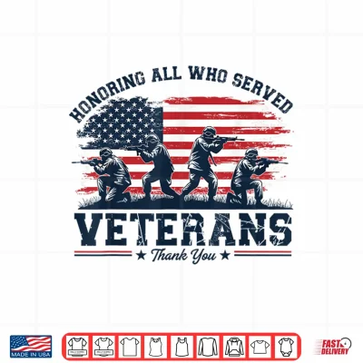 Design Honoring All Who Served Thank You Veterans Day Shirt